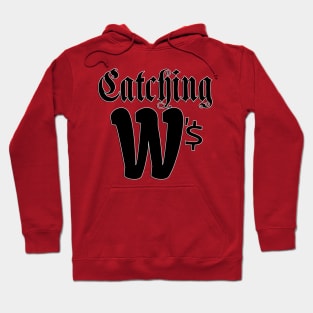 Catching W's Hoodie